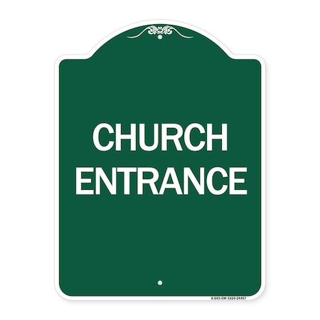 Signmission Designer Series Sign-Church Entrance, Green & White Aluminum Sign, 18" H, GW-1824-24457 A-DES-GW-1824-24457